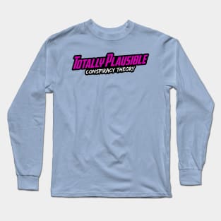 Totally Plausible Conspiracy Theory (Pink Logo) Long Sleeve T-Shirt